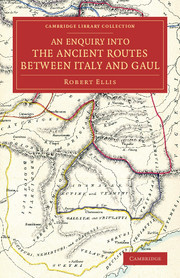 Couverture de l’ouvrage An Enquiry into the Ancient Routes between Italy and Gaul