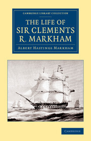 Couverture de l’ouvrage The Life of Sir Clements R. Markham, K.C.B., F.R.S.