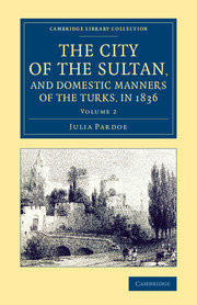 Couverture de l’ouvrage The City of the Sultan, and Domestic Manners of the Turks, in 1836