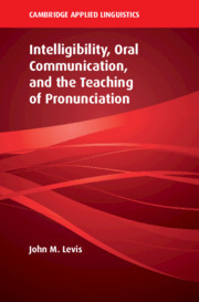 Couverture de l’ouvrage Intelligibility, Oral Communication, and the Teaching of Pronunciation