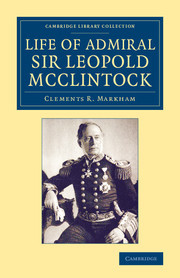 Couverture de l’ouvrage Life of Admiral Sir Leopold McClintock, K.C.B., D.C.L., L.L.D., F.R.S., V.P.R.G.S.