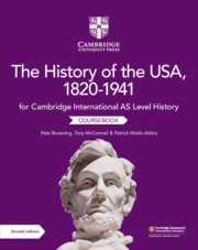Cover of the book Cambridge International AS Level History The History of the USA, 1820–1941 Coursebook