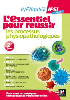 Couverture de l’ouvrage IFSI L'Essentiel pour réussir les processus physiopathologiques - Diplôme infirmier