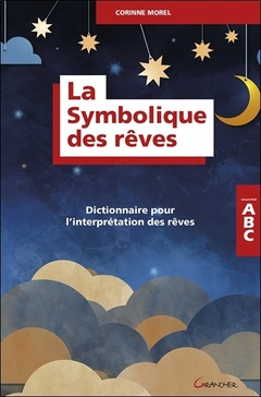 Cover of the book La Symbolique des rêves - Dictionnaire pour l'interprétation des rêves