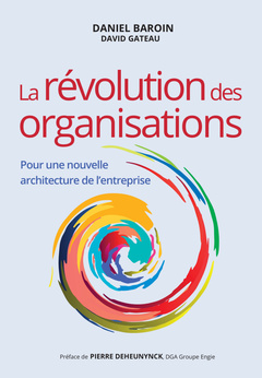 Couverture de l’ouvrage La révolution des organisations