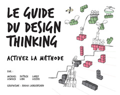 Couverture de l’ouvrage Le Guide du design thinking