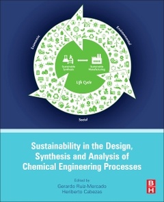 Couverture de l’ouvrage Sustainability in the Design, Synthesis and Analysis of Chemical Engineering Processes