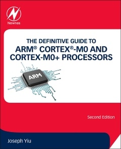 Couverture de l’ouvrage The Definitive Guide to ARM® Cortex®-M0 and Cortex-M0+ Processors