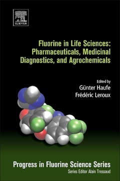 Couverture de l’ouvrage Fluorine in Life Sciences: Pharmaceuticals, Medicinal Diagnostics, and Agrochemicals
