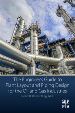 Couverture de l’ouvrage The Engineer's Guide to Plant Layout and Piping Design for the Oil and Gas Industries