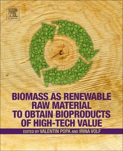 Couverture de l’ouvrage Biomass as Renewable Raw Material to Obtain Bioproducts of High-Tech Value