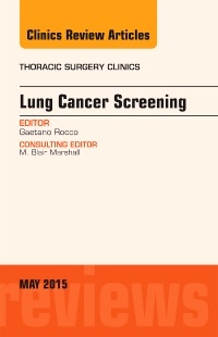 Cover of the book Lung Cancer Screening, An Issue of Thoracic Surgery Clinics