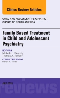 Couverture de l’ouvrage Family-Based Treatment in Child and Adolescent Psychiatry, An Issue of Child and Adolescent Psychiatric Clinics of North America