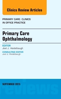 Couverture de l’ouvrage Primary Care Ophthalmology, An Issue of Primary Care: Clinics in Office Practice