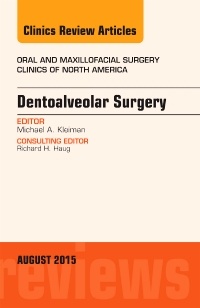 Couverture de l’ouvrage Dentoalveolar Surgery, An Issue of Oral and Maxillofacial Clinics of North America