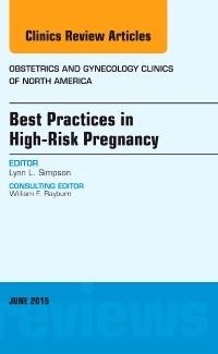 Couverture de l’ouvrage Best Practices in High-Risk Pregnancy, An Issue of Obstetrics and Gynecology Clinics