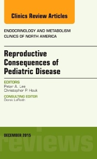Cover of the book Reproductive Consequences of Pediatric Disease, An Issue of Endocrinology and Metabolism Clinics of North America