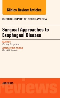 Couverture de l’ouvrage Surgical Approaches to Esophageal Disease, An Issue of Surgical Clinics