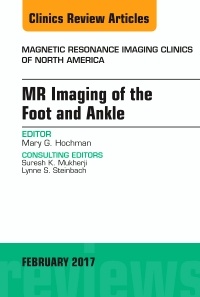 Couverture de l’ouvrage MR Imaging of the Foot and Ankle, An Issue of Magnetic Resonance Imaging Clinics of North America