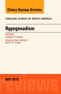 Couverture de l’ouvrage Hypogonadism, An Issue of Urologic Clinics of North America