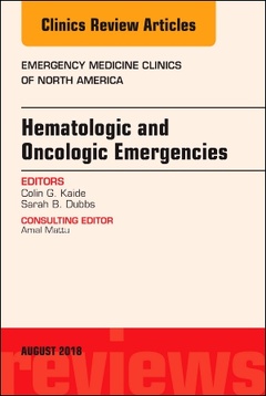 Couverture de l’ouvrage Hematologic and Oncologic Emergencies, An Issue of Emergency Medicine Clinics of North America