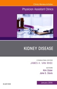 Couverture de l’ouvrage Kidney Disease, An Issue of Physician Assistant Clinics
