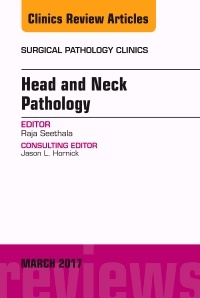 Couverture de l’ouvrage Head and Neck Pathology, An Issue of Surgical Pathology Clinics
