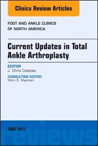 Cover of the book Current Updates in Total Ankle Arthroplasty, An Issue of Foot and Ankle Clinics of North America
