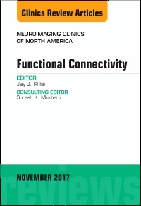 Couverture de l’ouvrage Functional Connectivity, An Issue of Neuroimaging Clinics of North America