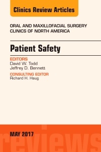 Couverture de l’ouvrage Patient Safety, An Issue of Oral and Maxillofacial Clinics of North America