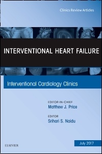 Couverture de l’ouvrage Interventional Heart Failure, An Issue of Interventional Cardiology Clinics
