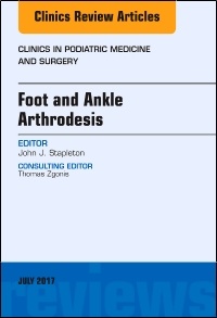 Couverture de l’ouvrage Foot and Ankle Arthrodesis, An Issue of Clinics in Podiatric Medicine and Surgery