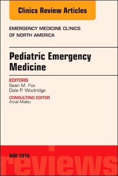 Couverture de l’ouvrage Pediatric Emergency Medicine, An Issue of Emergency Medicine Clinics of North America