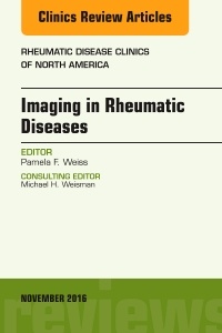 Couverture de l’ouvrage Imaging in Rheumatic Diseases, An Issue of Rheumatic Disease Clinics of North America