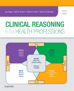 Couverture de l’ouvrage Clinical Reasoning in the Health Professions