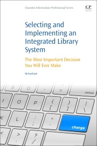 Cover of the book Selecting and Implementing an Integrated Library System