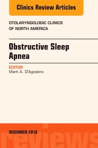 Couverture de l’ouvrage Obstructive Sleep Apnea, An Issue of Otolaryngologic Clinics of North America