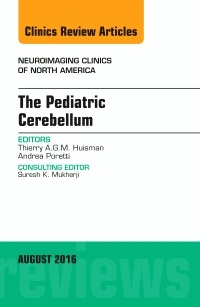 Couverture de l’ouvrage The Pediatric Cerebellum, An Issue of Neuroimaging Clinics of North America