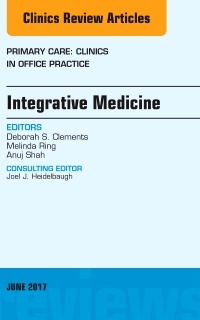Couverture de l’ouvrage Integrative Medicine, An Issue of Primary Care: Clinics in Office Practice