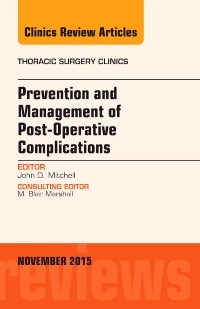 Couverture de l’ouvrage Prevention and Management of Post-Operative Complications, An Issue of Thoracic Surgery Clinics