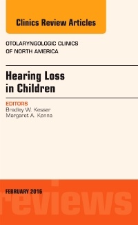 Couverture de l’ouvrage Hearing Loss in Children, An Issue of Otolaryngologic Clinics of North America