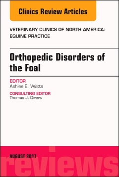 Couverture de l’ouvrage Orthopedic Disorders of the Foal, An Issue of Veterinary Clinics of North America: Equine Practice