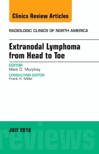 Couverture de l’ouvrage Extranodal Lymphoma from Head to Toe, An Issue of Radiologic Clinics of North America