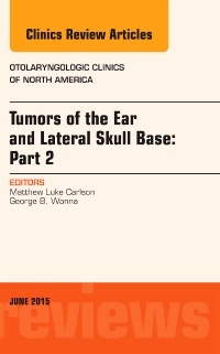 Couverture de l’ouvrage Tumors of the Ear and Lateral Skull Base: PART 2, An Issue of Otolaryngologic Clinics of North America