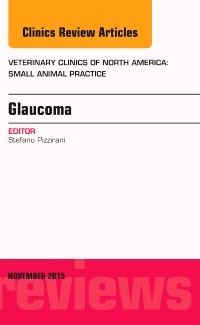 Couverture de l’ouvrage Glaucoma, An Issue of Veterinary Clinics of North America: Small Animal Practice