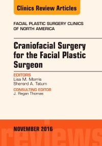 Couverture de l’ouvrage Craniofacial Surgery for the Facial Plastic Surgeon, An Issue of Facial Plastic Surgery Clinics