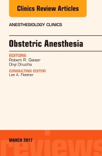 Couverture de l’ouvrage Obstetric Anesthesia, An Issue of Anesthesiology Clinics
