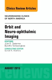 Couverture de l’ouvrage Orbit and Neuro-ophthalmic Imaging, An Issue of Neuroimaging Clinics