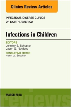 Couverture de l’ouvrage Infections in Children, An Issue of Infectious Disease Clinics of North America
