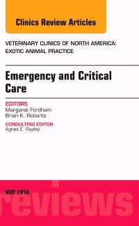 Couverture de l’ouvrage Emergency and Critical Care, An Issue of Veterinary Clinics of North America: Exotic Animal Practice